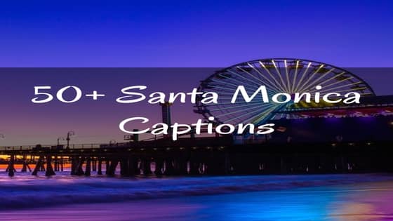 Santa Monica Instagram Captions