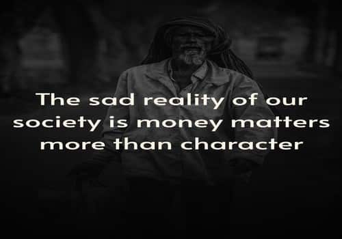 Sad but true quotes about society 