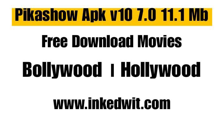 Pikashow Apk v10 7.0 11.1 Mb Watch Free Movies
