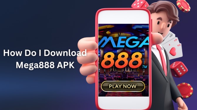 How Do I Download Mega888 APK