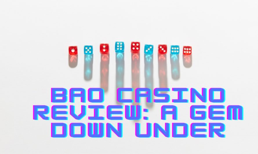 Bao Casino Review: A Gem Down Under